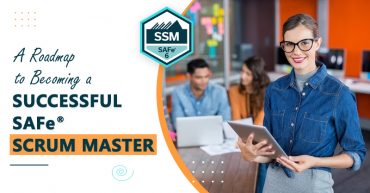 A Roadmap to Becoming a Skilled and Successful SAFe® Scrum Master