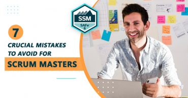 7 Crucial Mistakes to Avoid for Scrum Masters